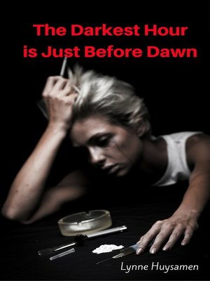 cover image of The Darkest Hour Is Just Before Dawn